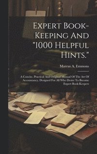 bokomslag Expert Book-keeping And "1000 Helpful Hints."