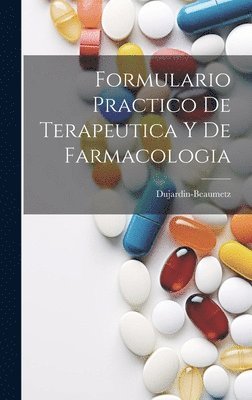 Formulario Practico De Terapeutica Y De Farmacologia 1