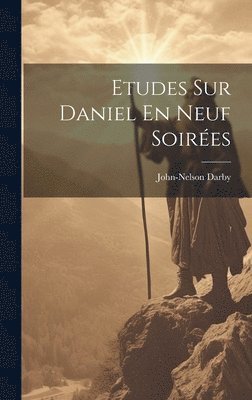 bokomslag Etudes Sur Daniel En Neuf Soires