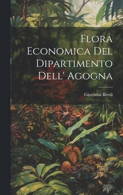 bokomslag Flora Economica Del Dipartimento Dell' Agogna