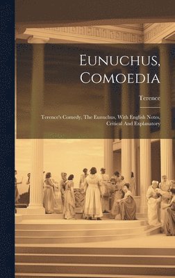 Eunuchus, Comoedia 1