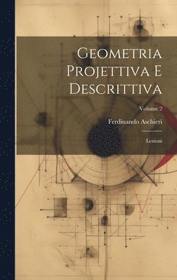 bokomslag Geometria Projettiva E Descrittiva