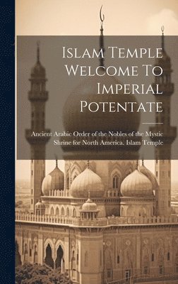 Islam Temple Welcome To Imperial Potentate