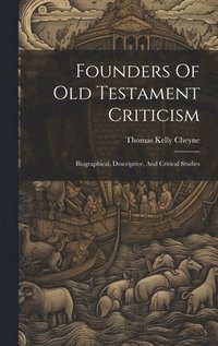 bokomslag Founders Of Old Testament Criticism