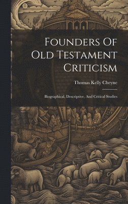bokomslag Founders Of Old Testament Criticism