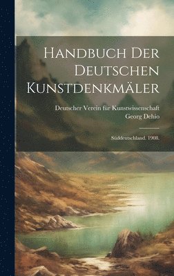Handbuch der deutschen Kunstdenkmler 1