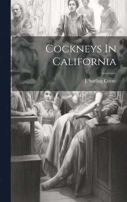 Cockneys In California 1