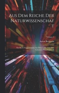 bokomslag Aus Dem Reiche Der Naturwissenschaft