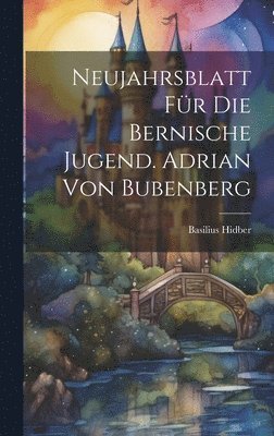 bokomslag Neujahrsblatt fr die bernische Jugend. Adrian von Bubenberg