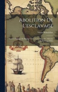 bokomslag Abolition De L'esclavage