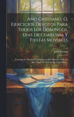 Ao Cristiano, , Ejercicios Devotos Para Todos Los Domingos, Dias De Cuaresma Y Fiestas Movibles 1