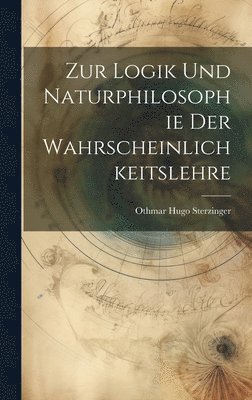 bokomslag Zur Logik Und Naturphilosophie Der Wahrscheinlichkeitslehre