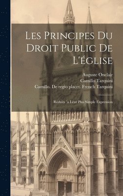 Les Principes Du Droit Public De L'glise 1