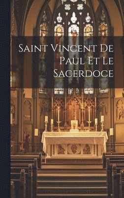 bokomslag Saint Vincent De Paul Et Le Sacerdoce