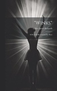 bokomslag "winks"; A Book Of Recitations For Boys