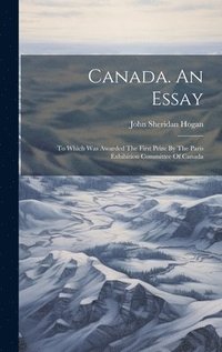 bokomslag Canada. An Essay