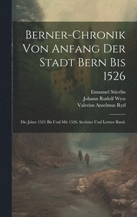 bokomslag Berner-Chronik von Anfang der Stadt Bern bis 1526