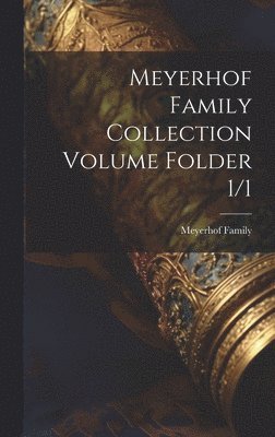 bokomslag Meyerhof Family Collection Volume Folder 1/1