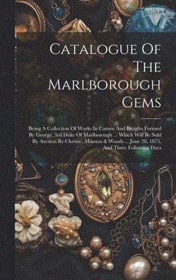 Catalogue Of The Marlborough Gems 1