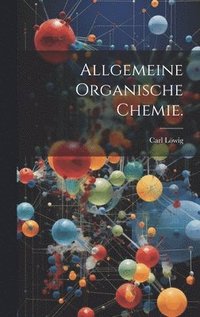 bokomslag Allgemeine organische Chemie.