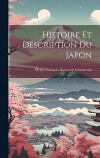 bokomslag Histoire Et Description Du Japon