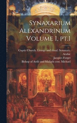 bokomslag Synaxarium Alexandrinum Volume 1, pt.1