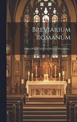 bokomslag Breviarium Romanum: Officia Propria Ad Usum Dioecesis Pictaviensis...
