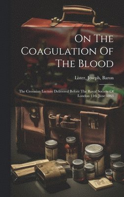 bokomslag On The Coagulation Of The Blood