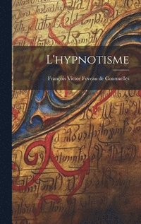 bokomslag L'hypnotisme