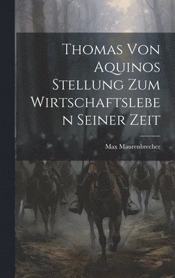 bokomslag Thomas Von Aquinos Stellung Zum Wirtschaftsleben Seiner Zeit