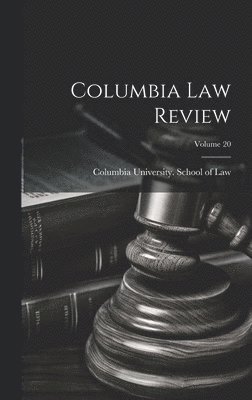 bokomslag Columbia Law Review; Volume 20