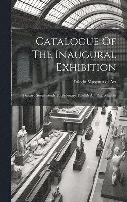 Catalogue Of The Inaugural Exhibition