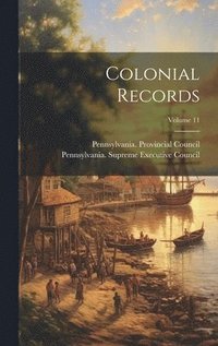 bokomslag Colonial Records; Volume 11