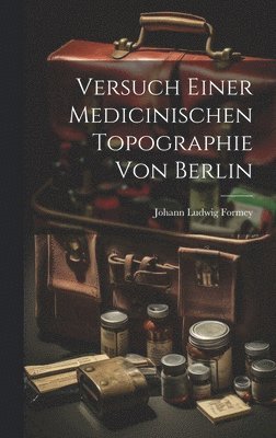 Versuch einer medicinischen Topographie von Berlin, Inbunden