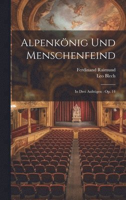 bokomslag Alpenknig Und Menschenfeind