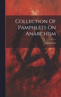 bokomslag Collection Of Pamphlets On Anarchism