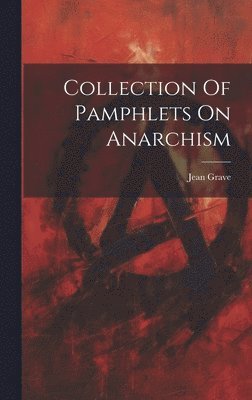 bokomslag Collection Of Pamphlets On Anarchism