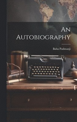 bokomslag An Autobiography