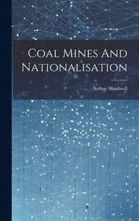 bokomslag Coal Mines And Nationalisation