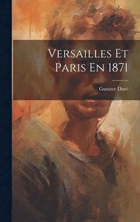 bokomslag Versailles Et Paris En 1871