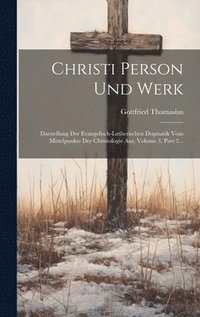 bokomslag Christi Person Und Werk