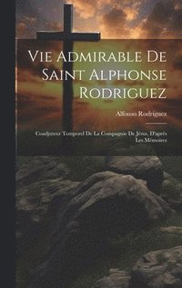 bokomslag Vie Admirable De Saint Alphonse Rodriguez