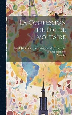 bokomslag La Confession De Foi De Voltaire