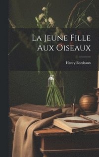 bokomslag Jeune Fille Aux Oiseaux