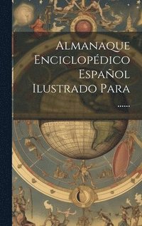 bokomslag Almanaque Enciclopdico Espaol Ilustrado Para ......