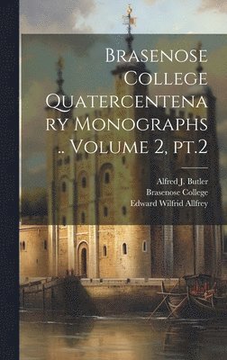 bokomslag Brasenose College Quatercentenary Monographs .. Volume 2, pt.2