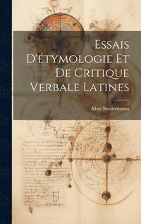 bokomslag Essais D'tymologie Et De Critique Verbale Latines
