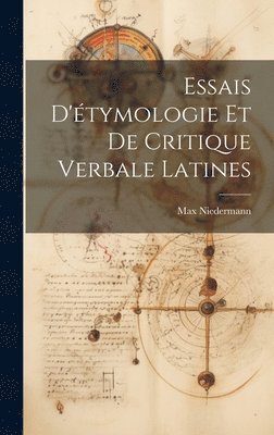 Max Niedermann, Max, 1874-1954, Niedermann - Essais D'étymologie Et De Critique Verbale Latines, Inbunden