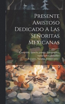 bokomslag Presente Amistoso Dedicado A Las Señoritas Mexicanas
