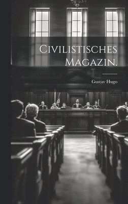 Civilistisches Magazin. 1